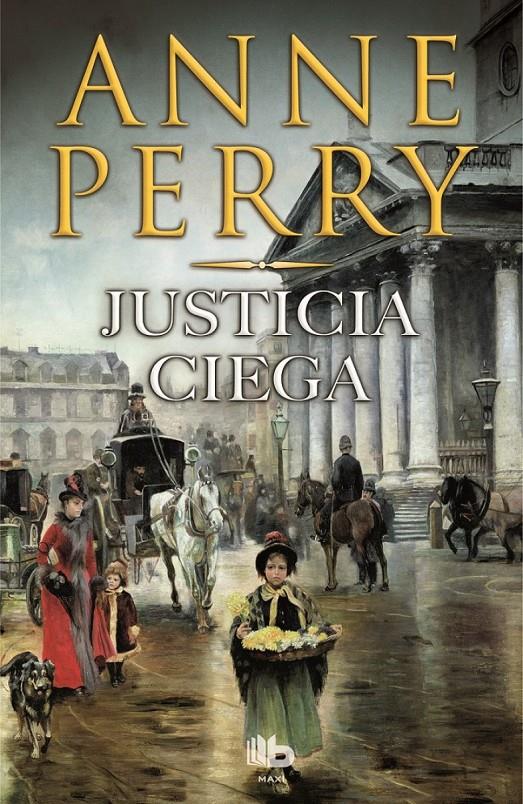 JUSTICIA CIEGA | 9788490700907 | PERRY, ANNE | Llibreria Ombra | Llibreria online de Rubí, Barcelona | Comprar llibres en català i castellà online