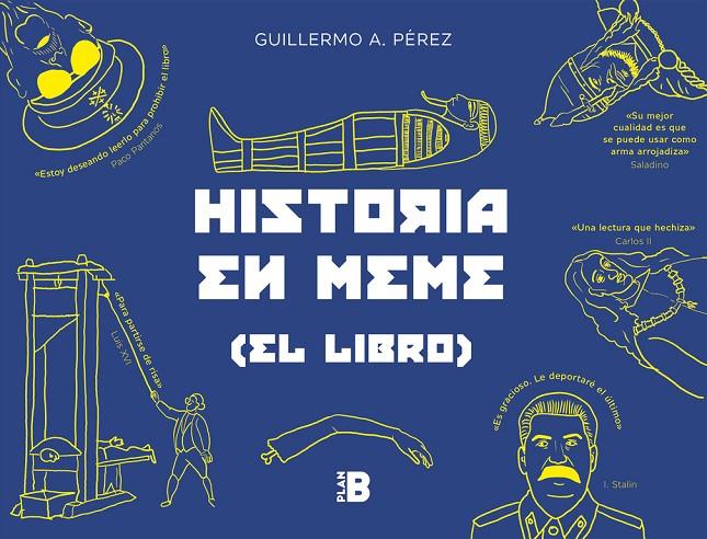 HISTORIA EN MEME | 9788417001582 | PÉREZ ROMERO, GUILLERMO | Llibreria Ombra | Llibreria online de Rubí, Barcelona | Comprar llibres en català i castellà online