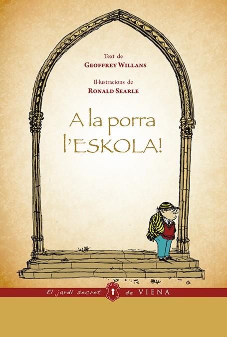 A LA PORRA L'ESKOLA! | 9788483307809 | GEOFFREY WILLANS | Llibreria Ombra | Llibreria online de Rubí, Barcelona | Comprar llibres en català i castellà online