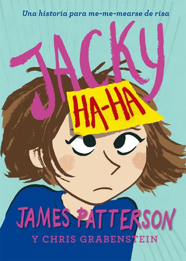 JACKY HA-HA | 9788424658878 | PATTERSON, JAMES | Llibreria Ombra | Llibreria online de Rubí, Barcelona | Comprar llibres en català i castellà online