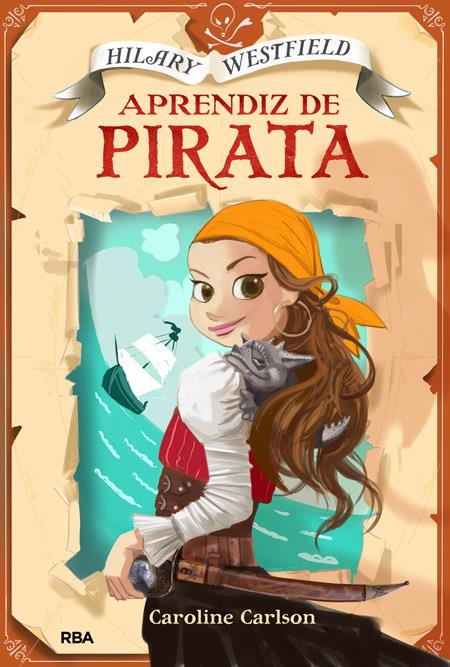 HILARY WESTFIELD APRENDIZ DE PIRATA | 9788427206984 | CARLSON , CAROLINE | Llibreria Ombra | Llibreria online de Rubí, Barcelona | Comprar llibres en català i castellà online