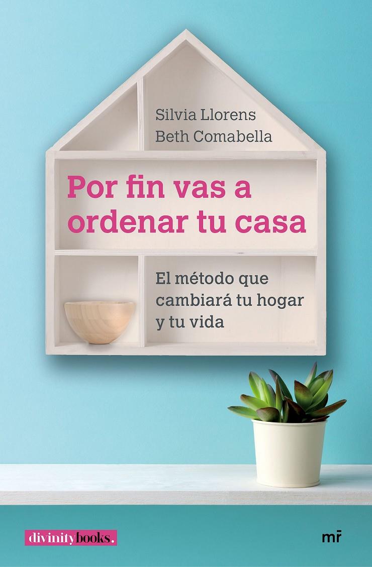 POR FIN VAS A ORDENAR TU CASA | 9788427043534 | COMABELLA, ELISABETH/LLORENS, SILVIA | Llibreria Ombra | Llibreria online de Rubí, Barcelona | Comprar llibres en català i castellà online