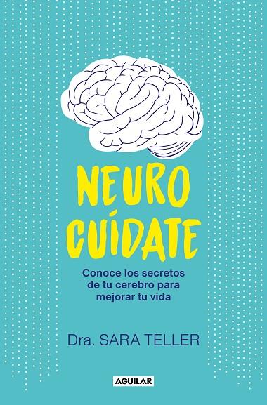 NEUROCUÍDATE | 9788403524026 | TELLER, SARA | Llibreria Ombra | Llibreria online de Rubí, Barcelona | Comprar llibres en català i castellà online