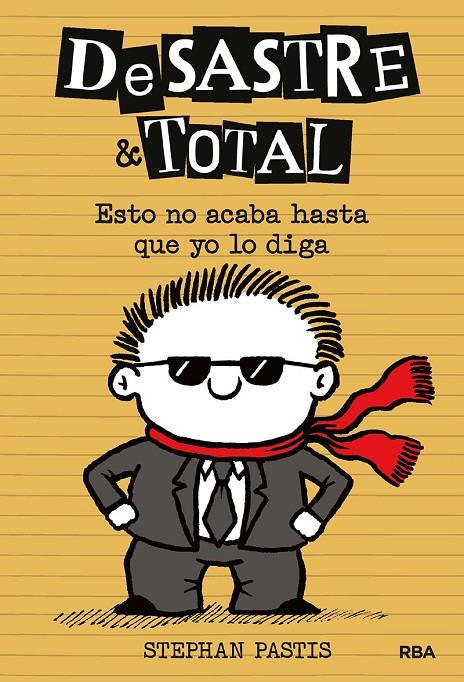 DESASTRE & TOTAL 7. ESTO NO ACABA HASTA QUE YO LO DIGA | 9788427218512 | PASTIS STEPHAN | Llibreria Ombra | Llibreria online de Rubí, Barcelona | Comprar llibres en català i castellà online