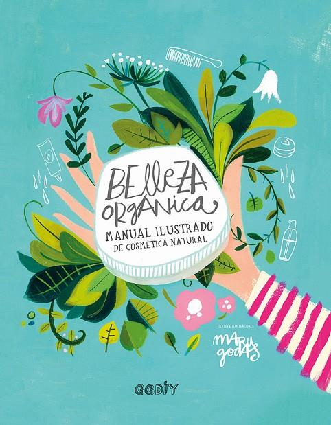 BELLEZA ORGÁNICA | 9788425230790 | GODAS, MARU | Llibreria Ombra | Llibreria online de Rubí, Barcelona | Comprar llibres en català i castellà online