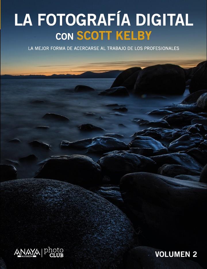 LA FOTOGRAFÍA DIGITAL CON SCOTT KELBY. VOL II | 9788441535244 | KELBY, SCOTT | Llibreria Ombra | Llibreria online de Rubí, Barcelona | Comprar llibres en català i castellà online