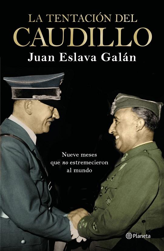 LA TENTACIÓN DEL CAUDILLO | 9788408224709 | ESLAVA GALÁN, JUAN | Llibreria Ombra | Llibreria online de Rubí, Barcelona | Comprar llibres en català i castellà online
