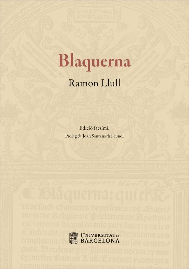BLAQUERNA. EDICIÓ FACSÍMIL | 9788447539789 | LLULL, RAMON | Llibreria Ombra | Llibreria online de Rubí, Barcelona | Comprar llibres en català i castellà online