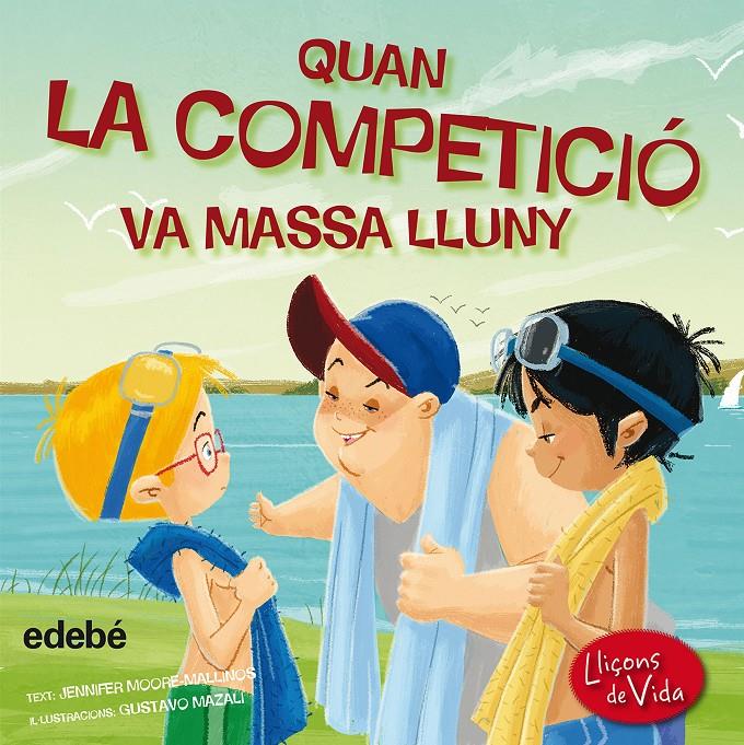 QUAN LA COMPETICIÓ VA MASSA LLUNY | 9788468315584 | MOORE-MALLINAS, JENNIFER | Llibreria Ombra | Llibreria online de Rubí, Barcelona | Comprar llibres en català i castellà online