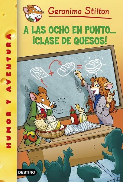 A LAS OCHO EN PUNTO CLASE DE QUESOS 54 | 9788408130307 | GERONIMO STILTON | Llibreria Ombra | Llibreria online de Rubí, Barcelona | Comprar llibres en català i castellà online