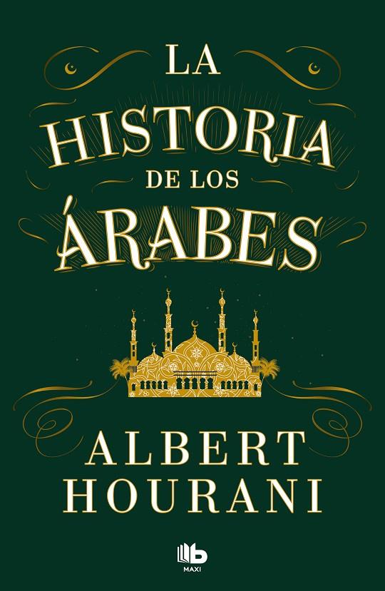 LA HISTORIA DE LOS ÁRABES | 9788413147680 | HOURANI, ALBERT | Llibreria Ombra | Llibreria online de Rubí, Barcelona | Comprar llibres en català i castellà online