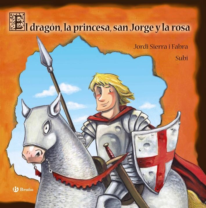 EL DRAGÓN, LA PRINCESA, SAN JORGE Y LA ROSA | 9788469620663 | SIERRA I FABRA, JORDI | Llibreria Ombra | Llibreria online de Rubí, Barcelona | Comprar llibres en català i castellà online
