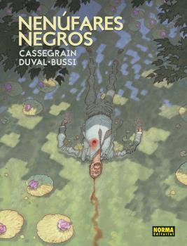 NENÚFARES NEGROS | 9788467940527 | , BUSSI / , CASSEGRAIN / , DUVAL | Llibreria Ombra | Llibreria online de Rubí, Barcelona | Comprar llibres en català i castellà online
