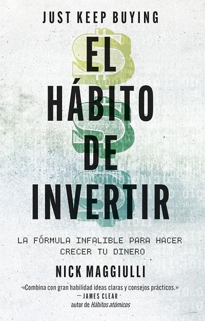 EL HÁBITO DE INVERTIR (JUST KEEP BUYING) | 9788411004343 | MAGGIULLI, NICK | Llibreria Ombra | Llibreria online de Rubí, Barcelona | Comprar llibres en català i castellà online