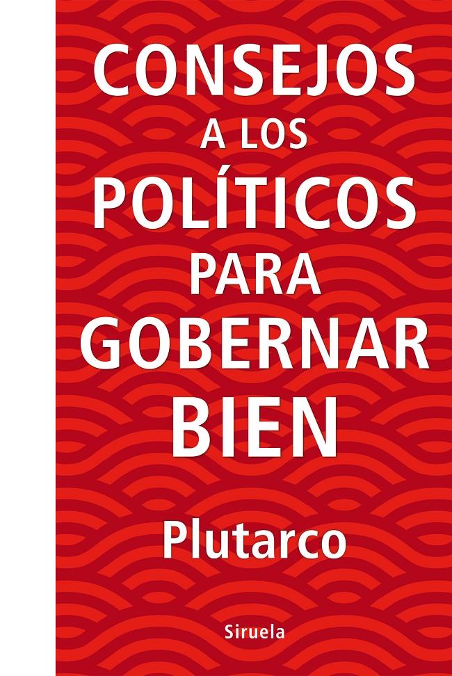 CONSEJOS A LOS POLÍTICOS PARA GOBERNAR BIEN | 9788416854738 | PLUTARCO, | Llibreria Ombra | Llibreria online de Rubí, Barcelona | Comprar llibres en català i castellà online