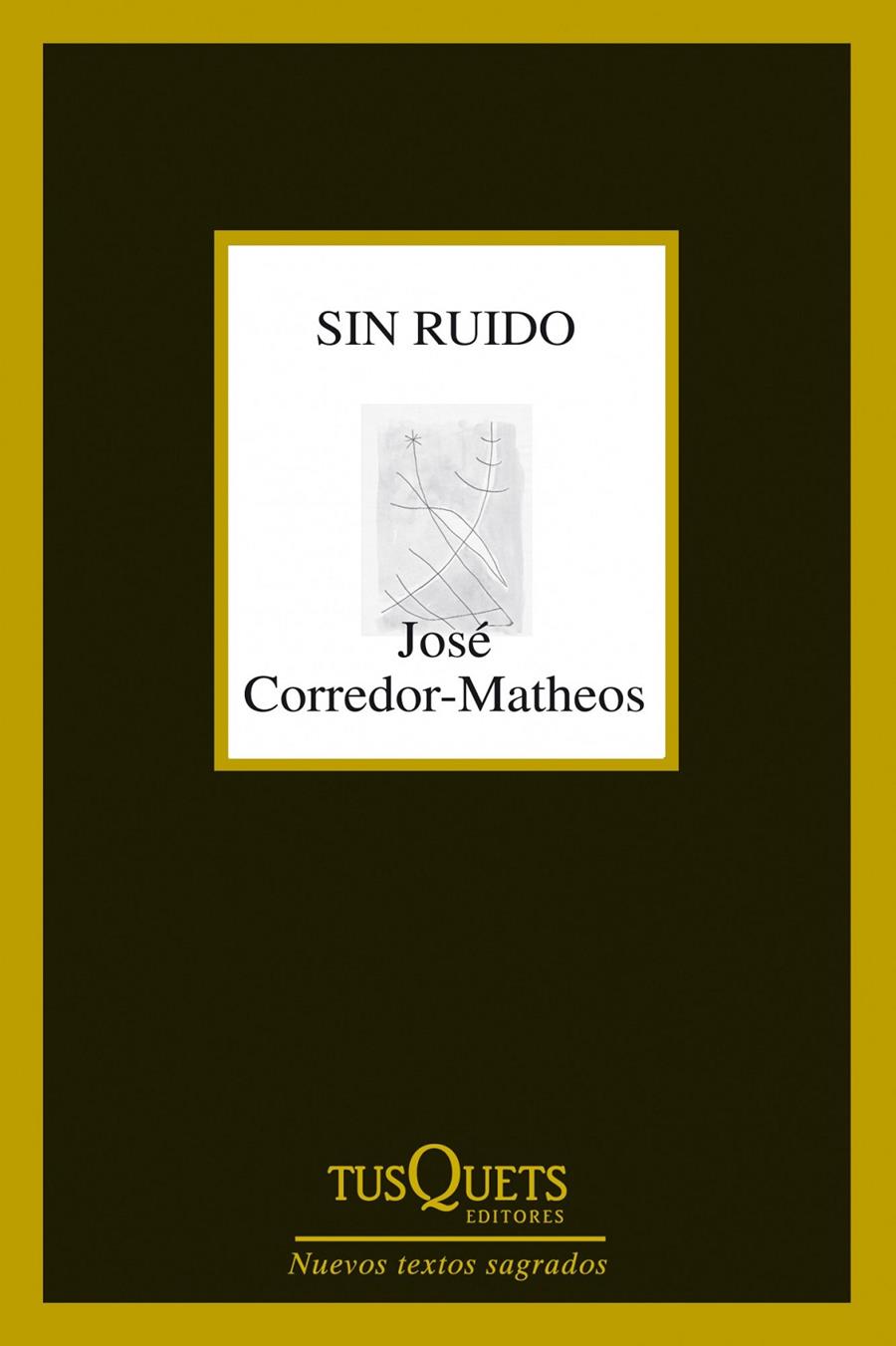 SIN RUIDO | 9788483834961 | JOSÉ CORREDOR-MATHEOS | Llibreria Ombra | Llibreria online de Rubí, Barcelona | Comprar llibres en català i castellà online