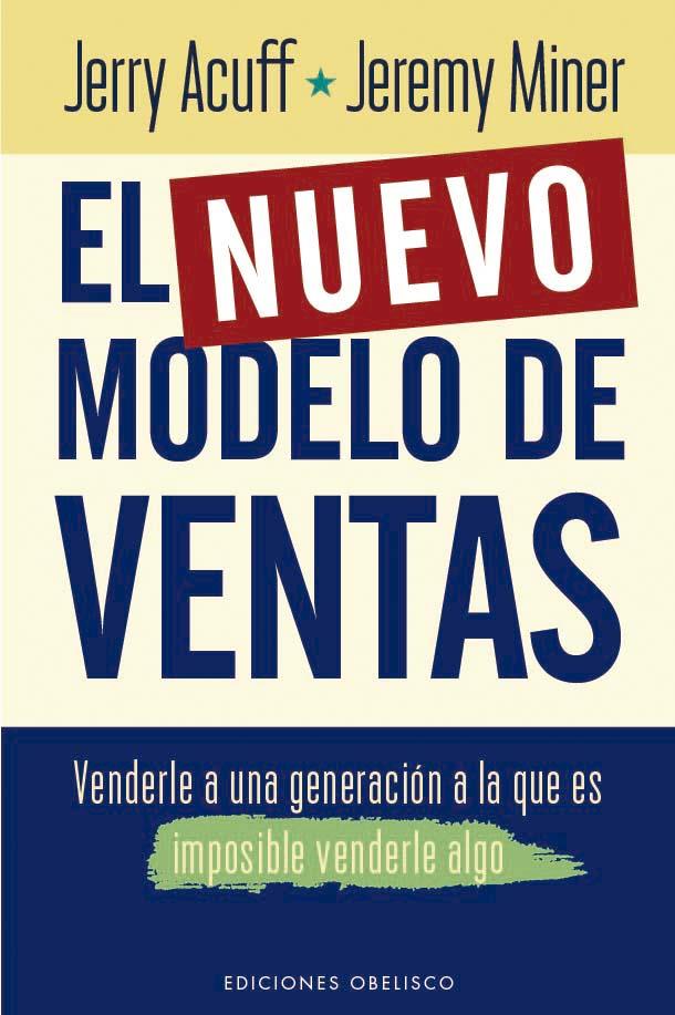 EL NUEVO MODELO DE VENTAS | 9788411721059 | ACUFF, JERRY/MINER, JEREMY | Llibreria Ombra | Llibreria online de Rubí, Barcelona | Comprar llibres en català i castellà online