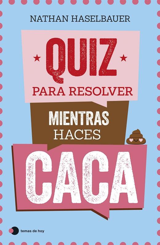 QUIZ PARA RESOLVER MIENTRAS HACES CACA | 9788499989976 | HASELBAUER, NATHAN | Llibreria Ombra | Llibreria online de Rubí, Barcelona | Comprar llibres en català i castellà online