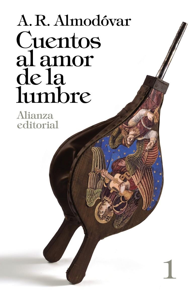 CUENTOS AL AMOR DE LA LUMBRE, 1 | 9788420697789 | ALMODÓVAR, A. R. | Llibreria Ombra | Llibreria online de Rubí, Barcelona | Comprar llibres en català i castellà online