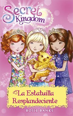 SECRET KINGDOM 27. LA ESTATUILLA RESPLANDECIENTE | 9788424659639 | BANKS, ROSIE | Llibreria Ombra | Llibreria online de Rubí, Barcelona | Comprar llibres en català i castellà online