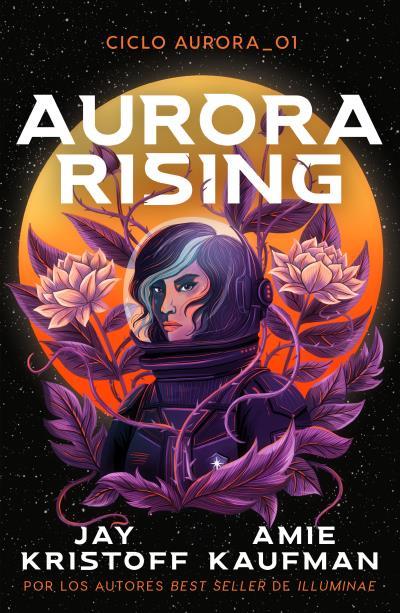 AURORA RISING | 9788419030702 | KAUFMAN, AMIE/KRISTOFF, JAY | Llibreria Ombra | Llibreria online de Rubí, Barcelona | Comprar llibres en català i castellà online