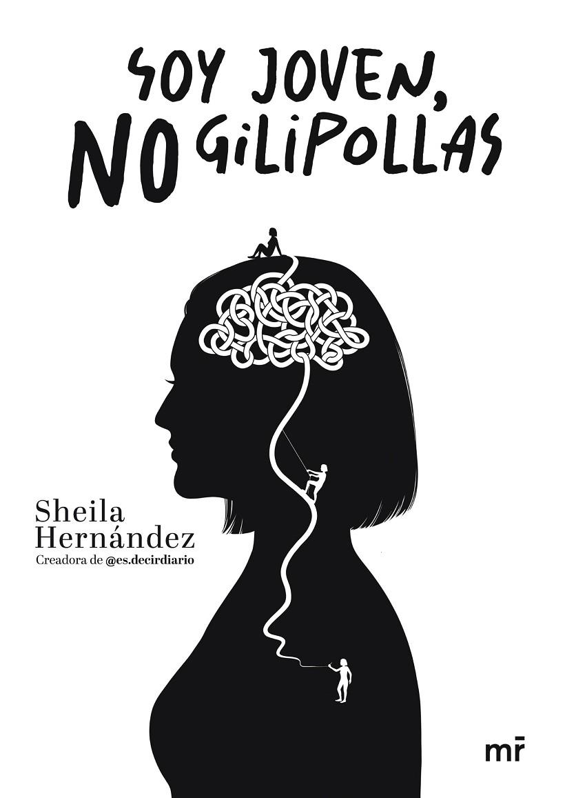 SOY JOVEN, NO GILIPOLLAS | 9788427051676 | SHEILA HERNÁNDEZ @ES.DECIRDIARIO | Llibreria Ombra | Llibreria online de Rubí, Barcelona | Comprar llibres en català i castellà online