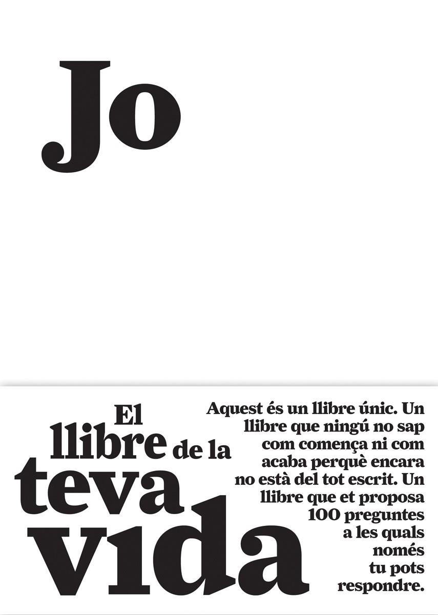 JO. EL LLIBRE DE LA TEVA VIDA | 9788484289128 | Llibreria Ombra | Llibreria online de Rubí, Barcelona | Comprar llibres en català i castellà online