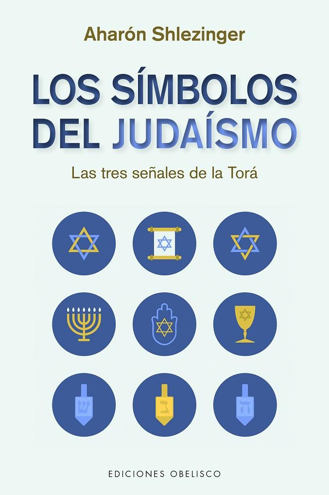 LOS SÍMBOLOS DEL JUDAÍSMO | 9788491118114 | SHLEZINGER, AHARÓN DAVID | Llibreria Ombra | Llibreria online de Rubí, Barcelona | Comprar llibres en català i castellà online