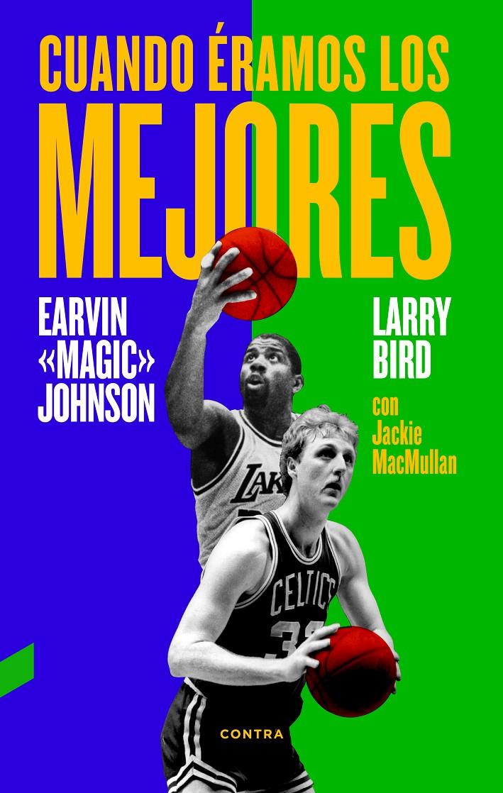 CUANDO ÉRAMOS LOS MEJORES | 9788494403330 | BIRD, LARRY/JOHNSON, JR., EARVIN/MACMULLAN, JACKIE | Llibreria Ombra | Llibreria online de Rubí, Barcelona | Comprar llibres en català i castellà online