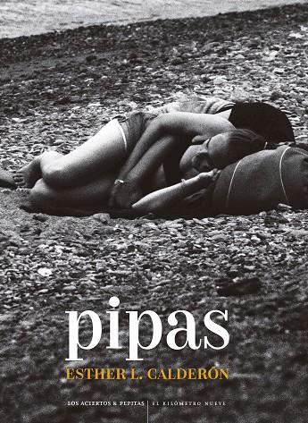 PIPAS | 9788418998744 | LÓPEZ CALDERÓN, ESTHER | Llibreria Ombra | Llibreria online de Rubí, Barcelona | Comprar llibres en català i castellà online