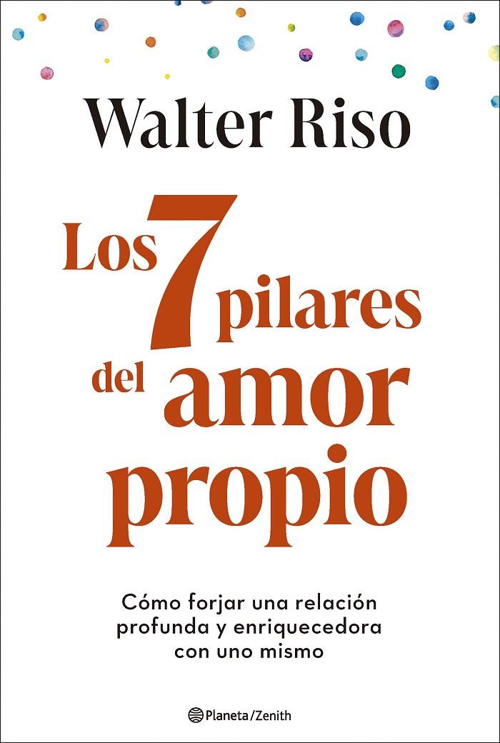 LOS 7 PILARES DEL AMOR PROPIO | 9788408299325 | RISO, WALTER | Llibreria Ombra | Llibreria online de Rubí, Barcelona | Comprar llibres en català i castellà online