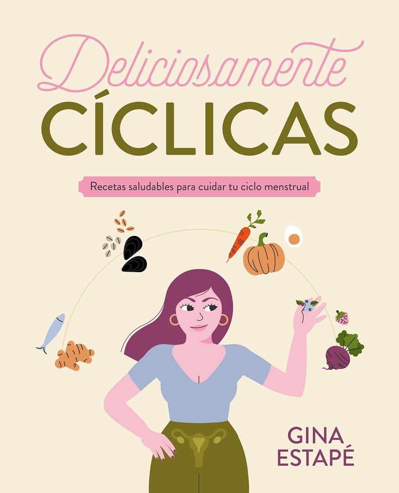 DELICIOSAMENTE CÍCLICAS | 9788418820717 | ESTAPÉ, GINA | Llibreria Ombra | Llibreria online de Rubí, Barcelona | Comprar llibres en català i castellà online