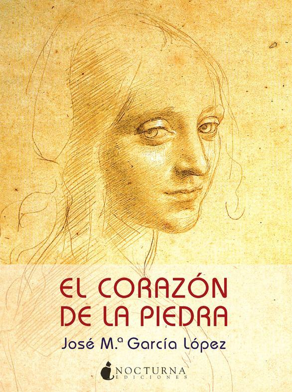 EL CORAZÓN DE LA PIEDRA | 9788493975074 | JOSE MARIA GARCIA LOPEZ | Llibreria Ombra | Llibreria online de Rubí, Barcelona | Comprar llibres en català i castellà online