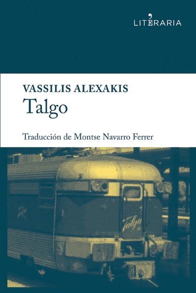 TALGO (CASTELLA) | 9788415900030 | VASSILIS ALEXAKIS | Llibreria Ombra | Llibreria online de Rubí, Barcelona | Comprar llibres en català i castellà online