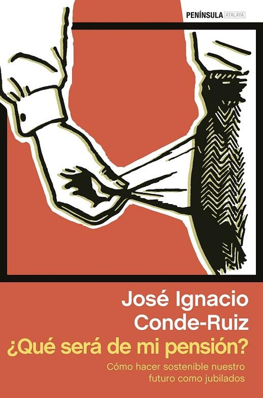¿QUÉ SERÁ DE MI PENSIÓN? | 9788499423296 | JOSÉ IGNACIO CONDE-RUIZ | Llibreria Ombra | Llibreria online de Rubí, Barcelona | Comprar llibres en català i castellà online