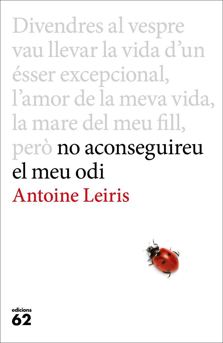 NO ACONSEGUIREU EL MEU ODI | 9788429775198 | ANTOINE LEIRIS | Llibreria Ombra | Llibreria online de Rubí, Barcelona | Comprar llibres en català i castellà online