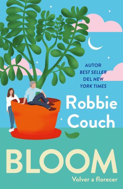 BLOOM: VOLVER A FLORECER | 9791387595579 | COUCH, ROBBIE | Llibreria Ombra | Llibreria online de Rubí, Barcelona | Comprar llibres en català i castellà online