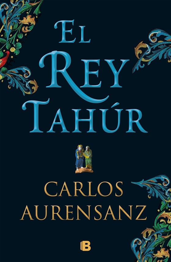 EL REY TAHÚR | 9788466663526 | AURENSANZ, CARLOS | Llibreria Ombra | Llibreria online de Rubí, Barcelona | Comprar llibres en català i castellà online