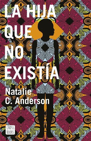 LA HIJA QUE NO EXISTÍA | 9788408187912 | C. ANDERSON, NATALIE | Llibreria Ombra | Llibreria online de Rubí, Barcelona | Comprar llibres en català i castellà online