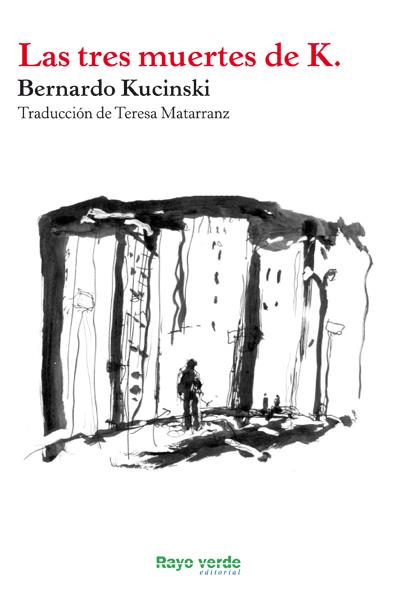 LAS TRES MUERTES DE K. | 9788415539445 | BERNARDO KUCINSKI | Llibreria Ombra | Llibreria online de Rubí, Barcelona | Comprar llibres en català i castellà online