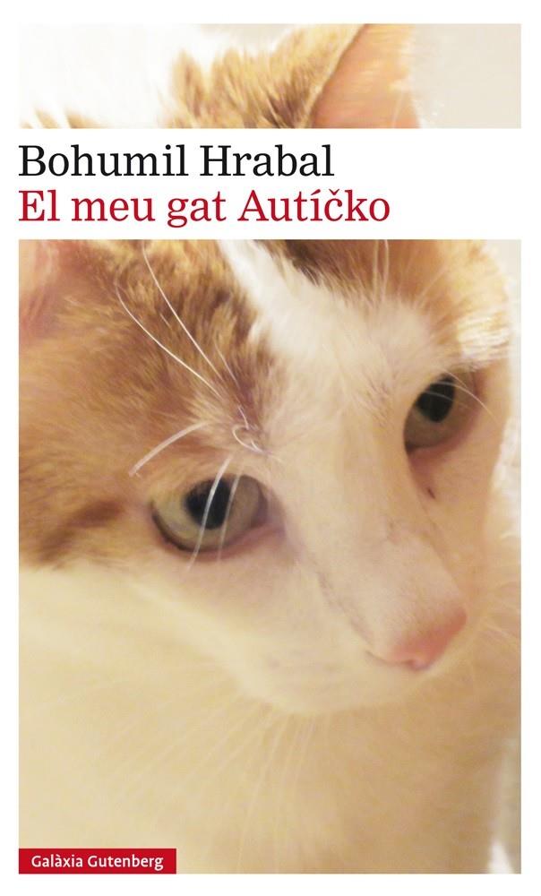 EL MEU GAT AUTÍCKO | 9788416734146 | HRABAL, BOHUMIL | Llibreria Ombra | Llibreria online de Rubí, Barcelona | Comprar llibres en català i castellà online
