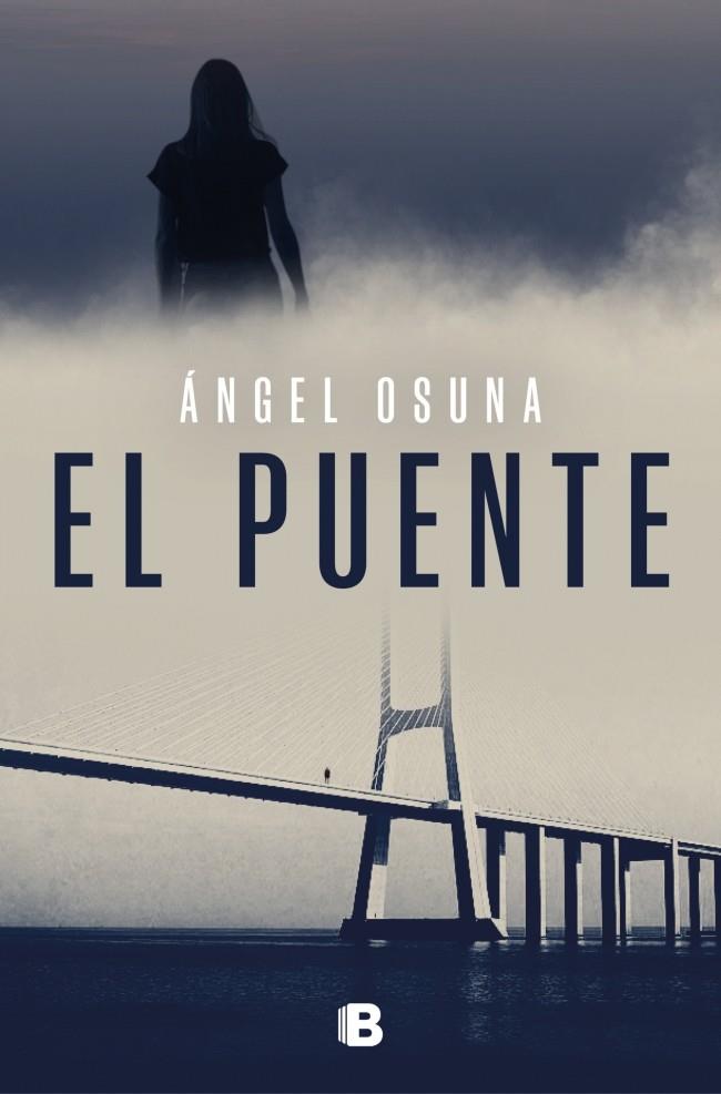 EL PUENTE | 9788466679824 | OSUNA, ÁNGEL | Llibreria Ombra | Llibreria online de Rubí, Barcelona | Comprar llibres en català i castellà online