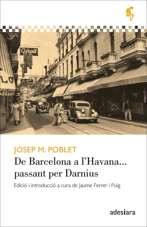 DE BARCELONA A L’HAVANA... PASSANT PER DARNIUS | 9788416948710 | POBLET I GUARRO, JOSEP M. | Llibreria Ombra | Llibreria online de Rubí, Barcelona | Comprar llibres en català i castellà online