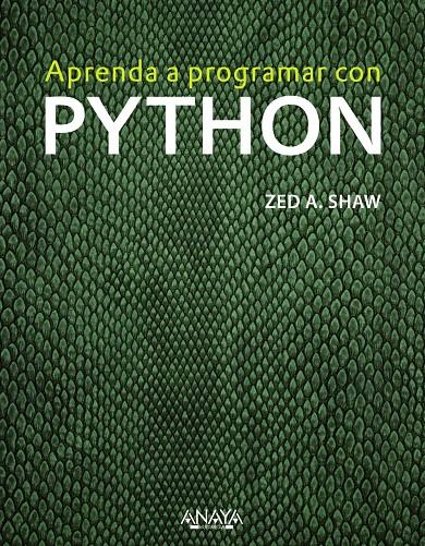 APRENDA A PROGRAMAR CON PYTHON | 9788441536517 | ZED SHAW | Llibreria Ombra | Llibreria online de Rubí, Barcelona | Comprar llibres en català i castellà online