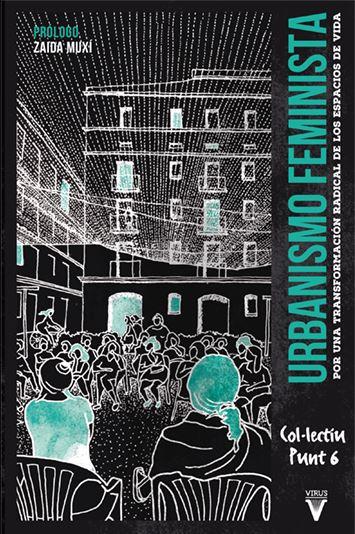 URBANISMO FEMINISTA | 9788492559992 | COL·LECTIU PUNT 6 | Llibreria Ombra | Llibreria online de Rubí, Barcelona | Comprar llibres en català i castellà online