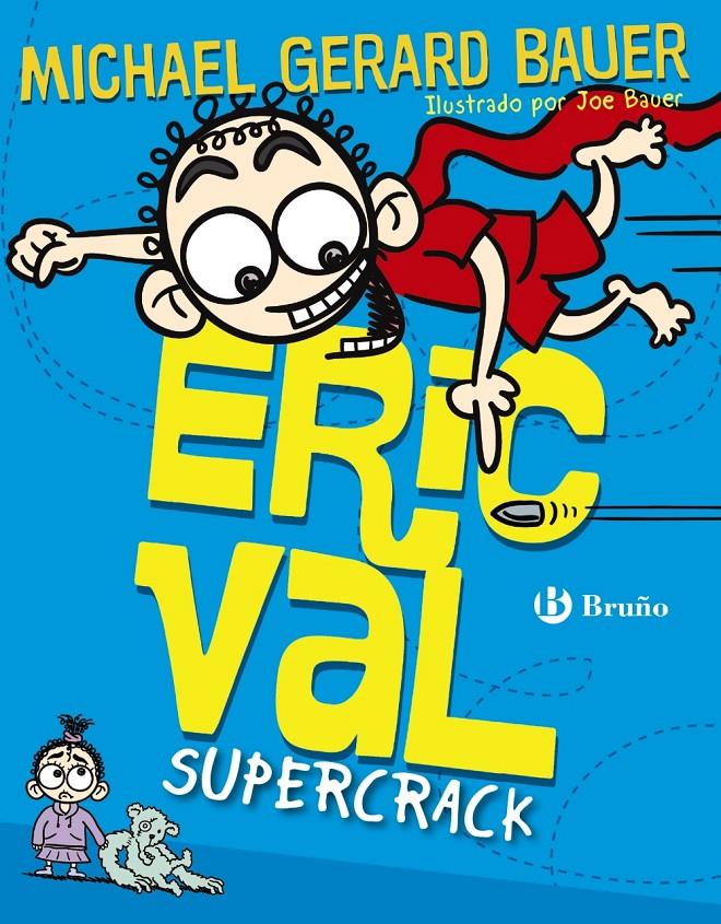 ERIC VAL - SUPERCRACK | 9788469601853 | BAUER, MICHAEL GERARD | Llibreria Ombra | Llibreria online de Rubí, Barcelona | Comprar llibres en català i castellà online