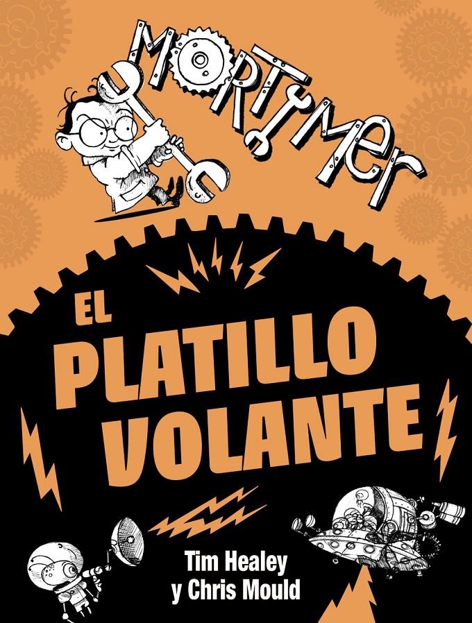 MORTIMER EL PLATILLO VOLANTE | 9788467861648 | TIM HEALEY - CHRIS MOULD | Llibreria Ombra | Llibreria online de Rubí, Barcelona | Comprar llibres en català i castellà online