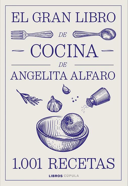EL GRAN LIBRO DE COCINA DE  ANGELITA ALFARO | 9788448046934 | ALFARO VIDORRETA, ANGELITA | Llibreria Ombra | Llibreria online de Rubí, Barcelona | Comprar llibres en català i castellà online