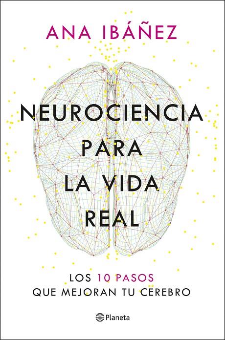 NEUROCIENCIA PARA LA VIDA REAL | 9788408317210 | IBÁÑEZ, ANA | Llibreria Ombra | Llibreria online de Rubí, Barcelona | Comprar llibres en català i castellà online