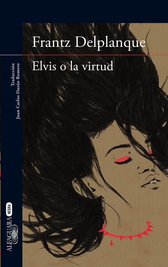 ELVIS O LA VIRTUD | 9788420417448 | DELPLANQUE, FRANTZ | Llibreria Ombra | Llibreria online de Rubí, Barcelona | Comprar llibres en català i castellà online